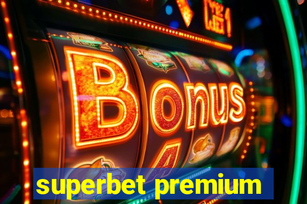 superbet premium